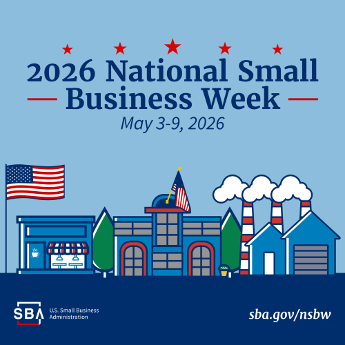 2026 National Small Business Week. May 3-9, 2026.
